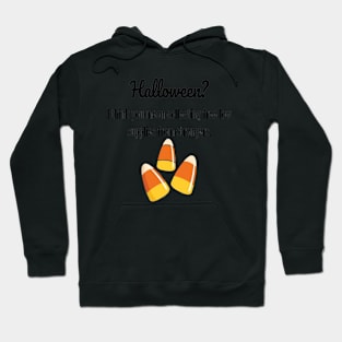 Halloween?  I Think You Mean Collecting Free Low Supplies From Strangers. Hoodie